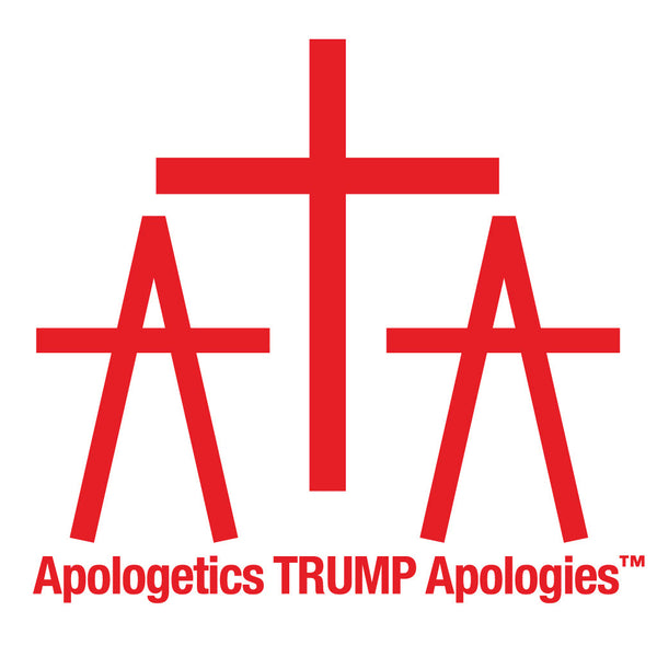 Apologetics Trump Apologies